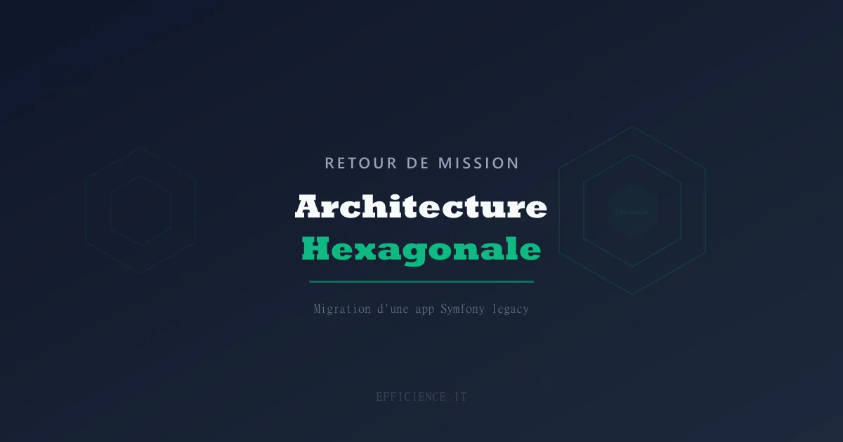 Migration d'une app Symfony couplée vers l'archi hexagonale : retour de mission