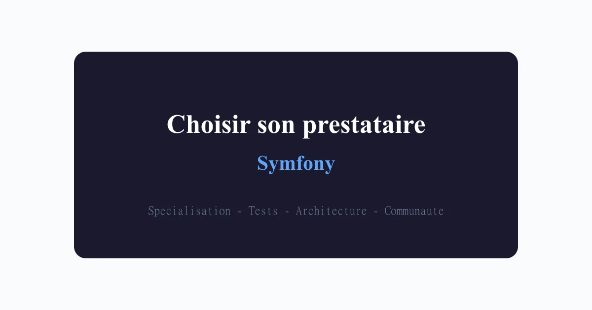 Comment choisir son prestataire Symfony en 2026