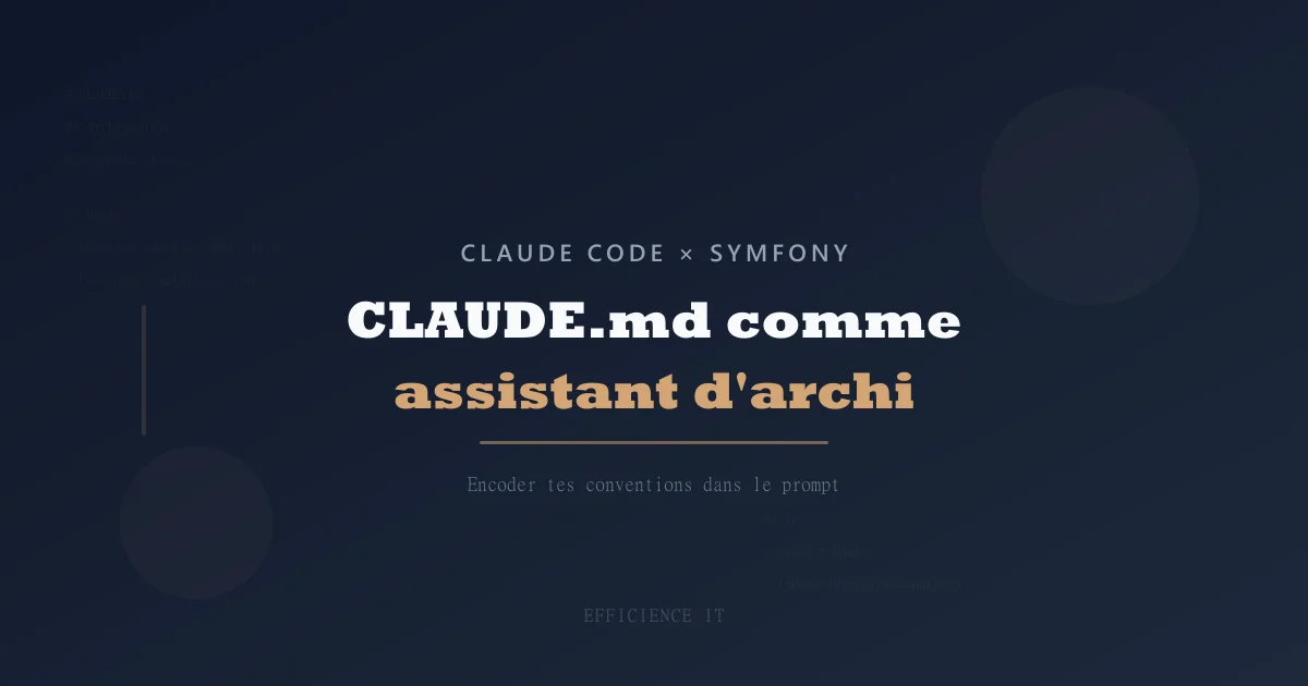 Utiliser Claude comme assistant d'architecture dans un projet Symfony legacy