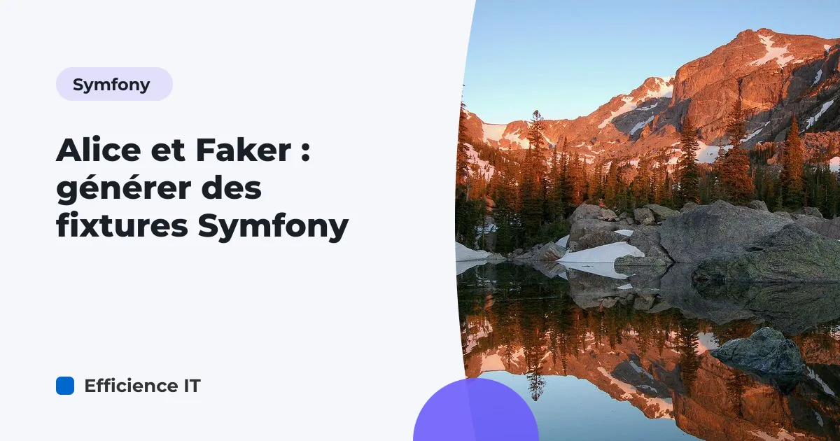 Alice et Faker : générer des fixtures Symfony