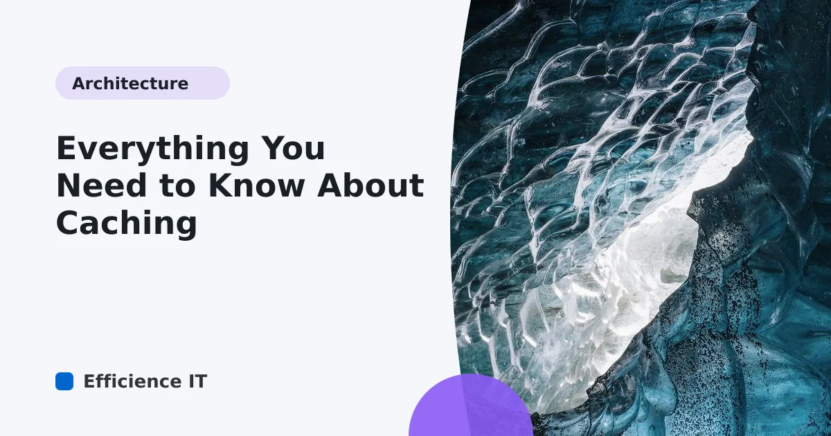 Everything You Need to Know About Caching