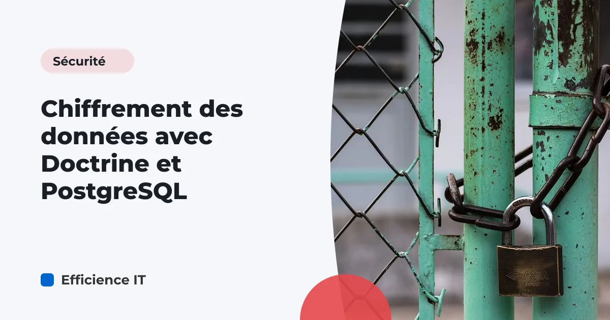 Chiffrement des données avec Doctrine et PostgreSQL