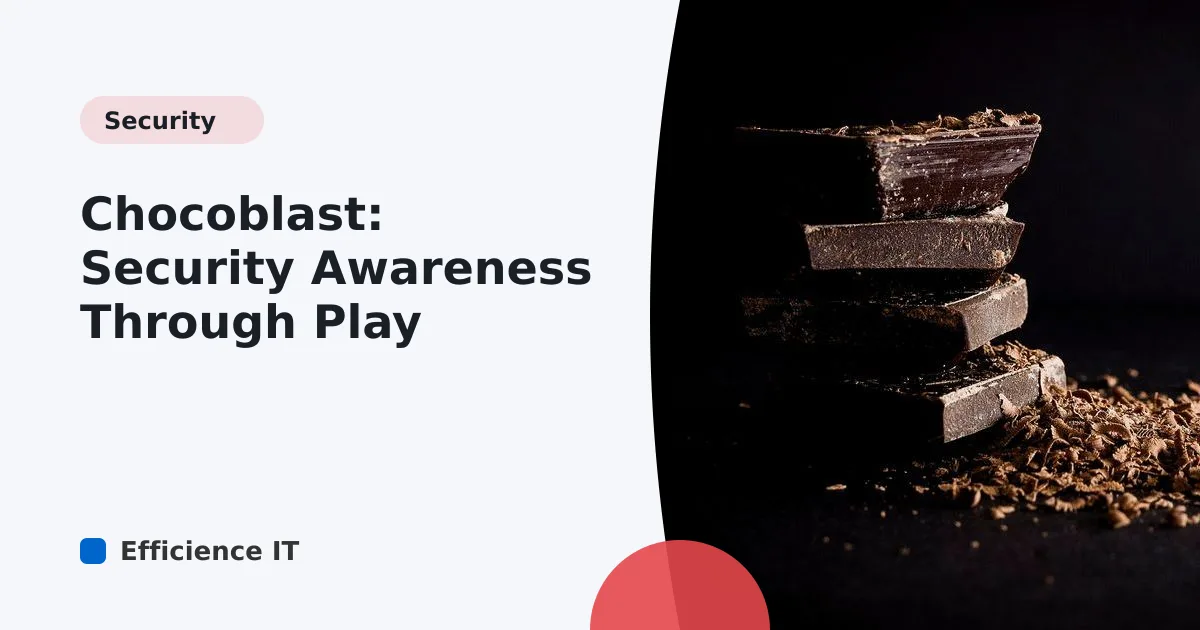 Chocoblast: Security Awareness Through Play