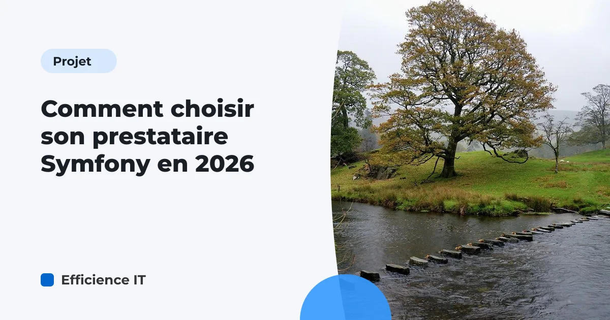 Comment choisir son prestataire Symfony en 2026