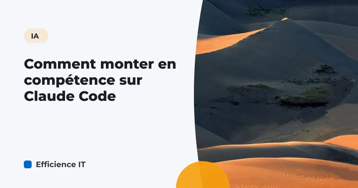 Comment monter en compétence sur Claude Code