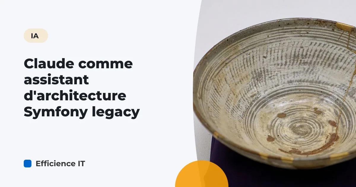 Claude comme assistant d'architecture Symfony legacy