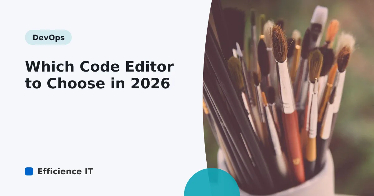 Which Code Editor to Choose in 2026