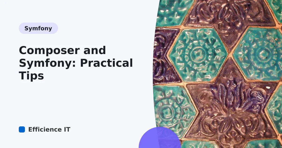 Composer and Symfony: Practical Tips