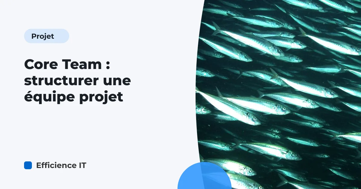 Core Team : structurer une équipe projet