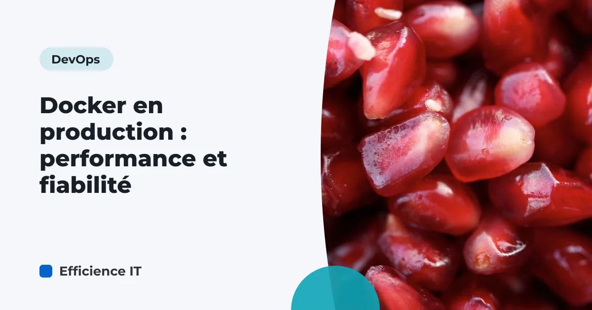 Docker en production : performance et fiabilité