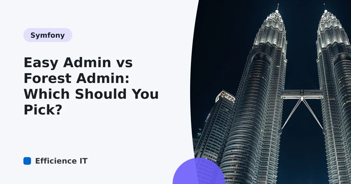 Easy Admin vs Forest Admin: Which Should You Pick?