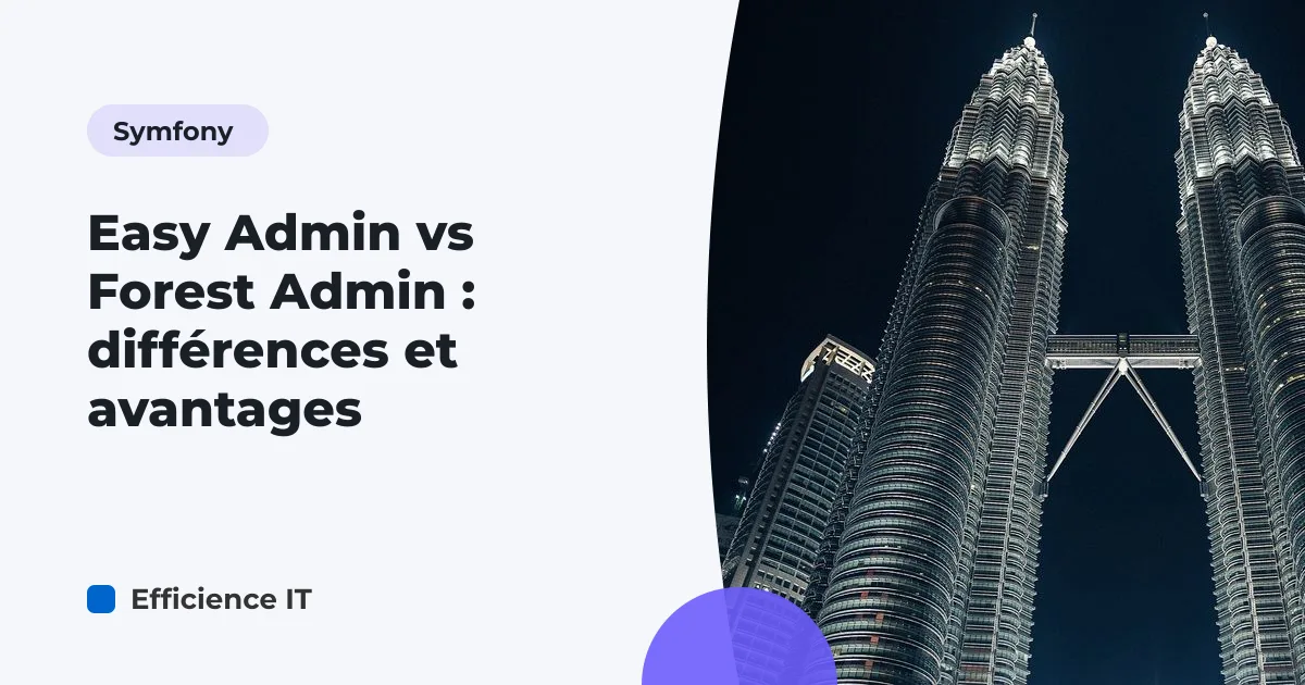 Easy Admin vs Forest Admin : différences et avantages