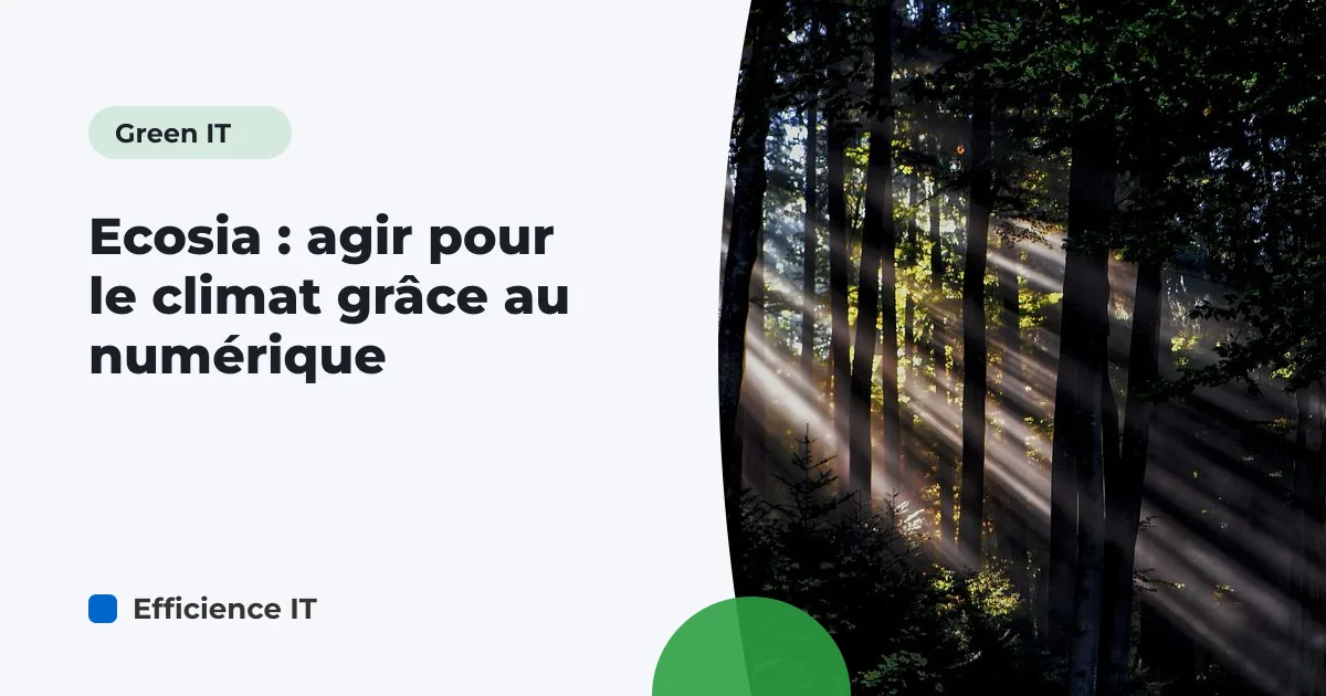 Ecosia : agir pour le climat grâce au numérique