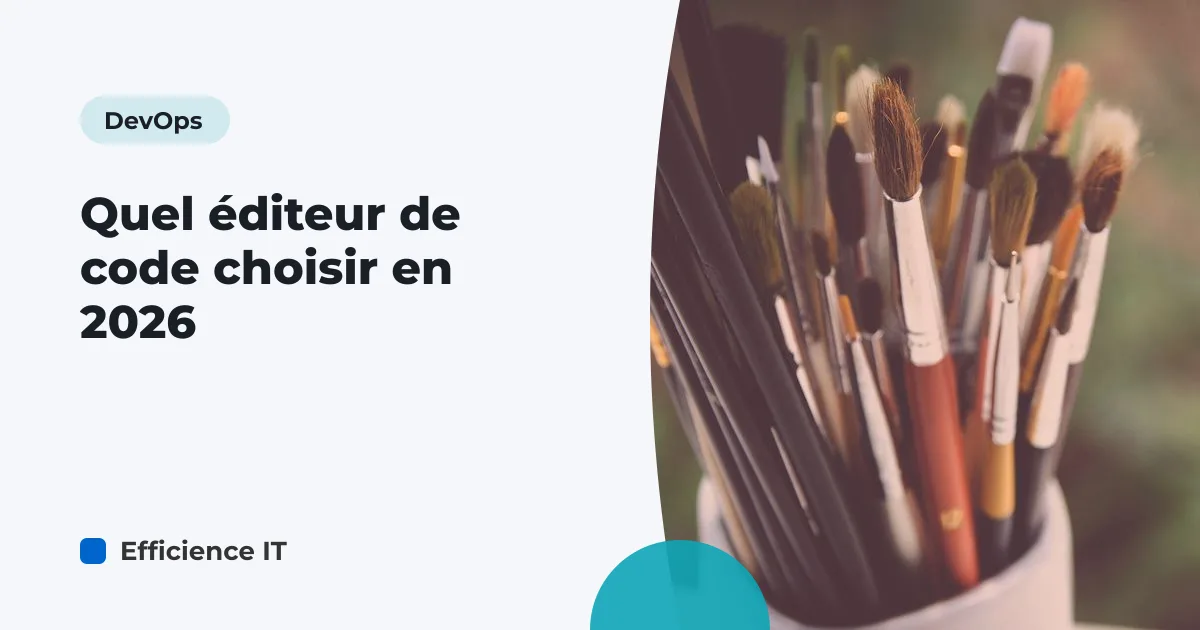 Quel éditeur de code choisir en 2026