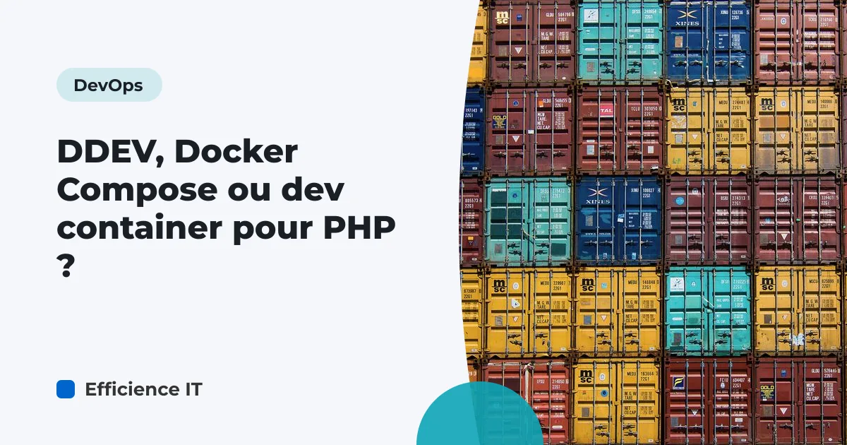 DDEV, Docker Compose ou dev container pour PHP ?