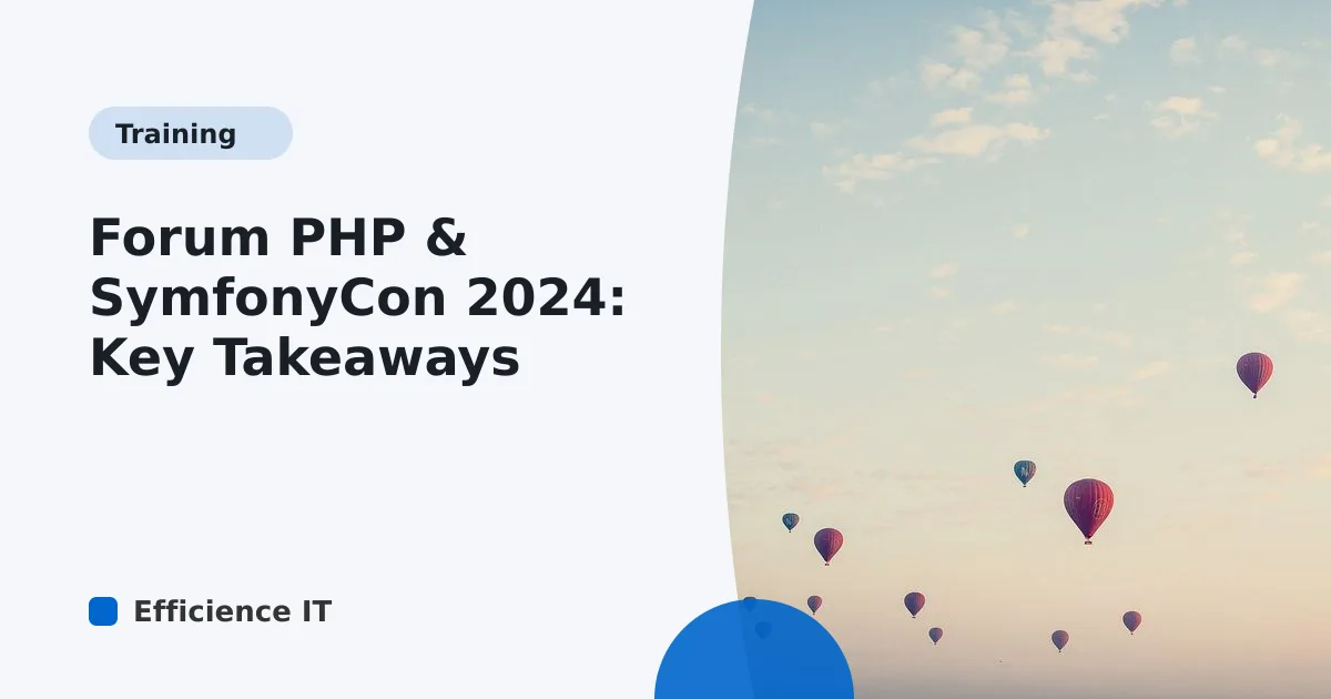 Forum PHP & SymfonyCon 2024: Key Takeaways