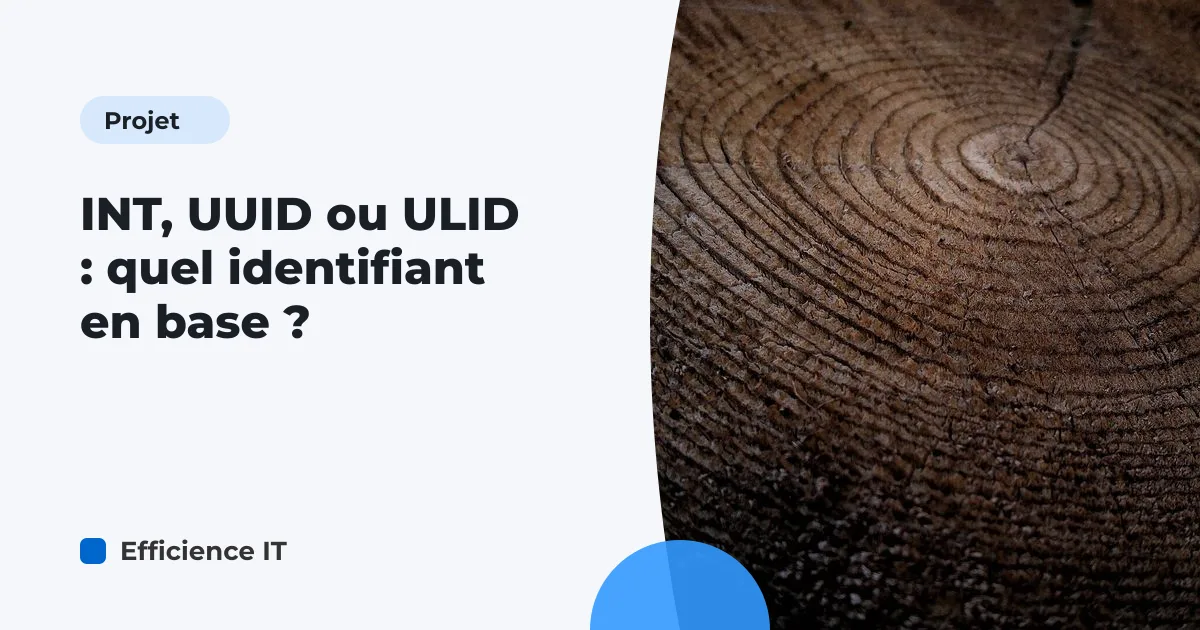 INT, UUID ou ULID : quel identifiant en base ?