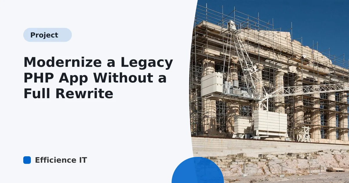 Modernize a Legacy PHP App Without a Full Rewrite