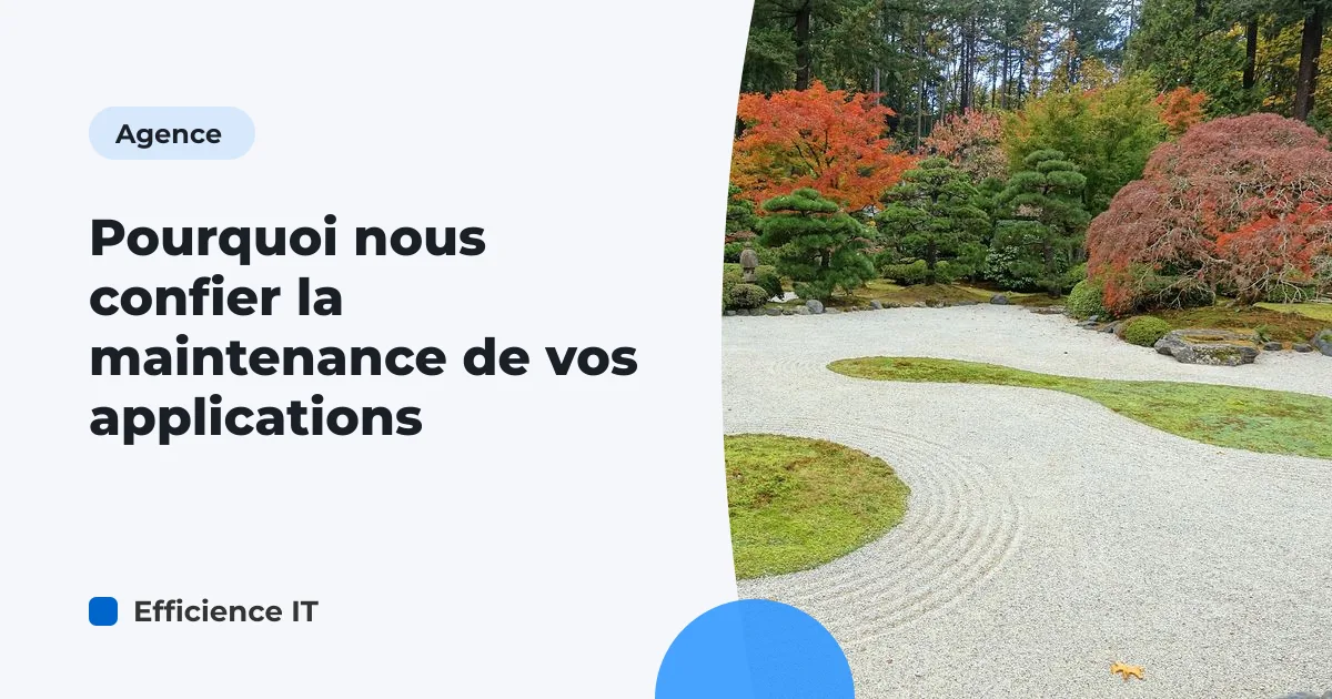 Pourquoi nous confier la maintenance de vos applications