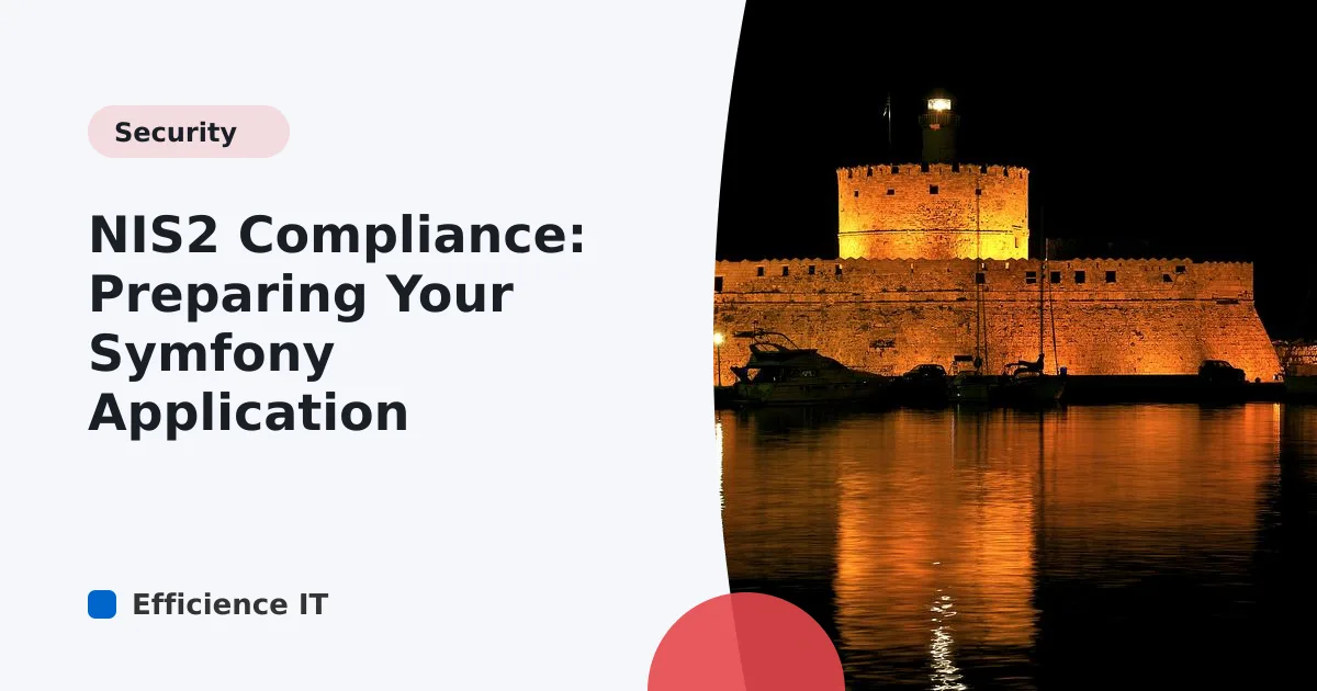 NIS2 Compliance: Preparing Your Symfony Application