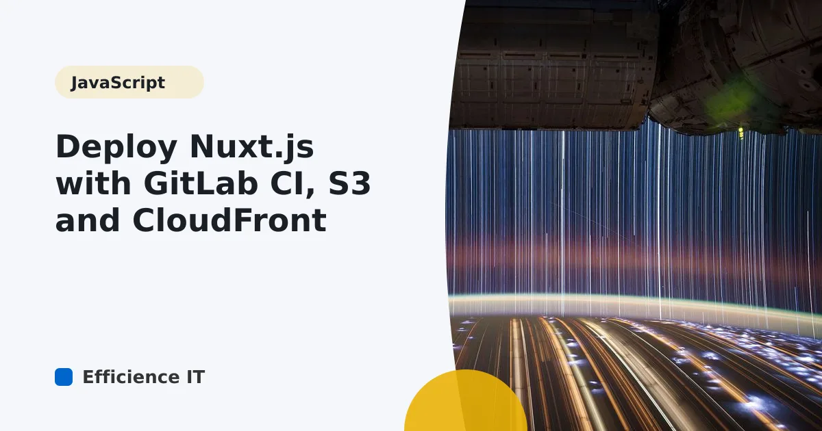 Deploy Nuxt.js with GitLab CI, S3 and CloudFront