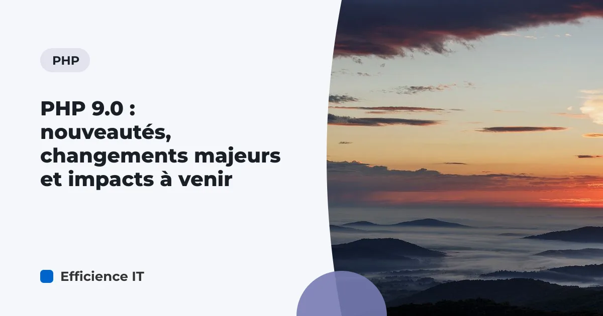 PHP 9.0 : nouveautés, changements majeurs et impacts à venir