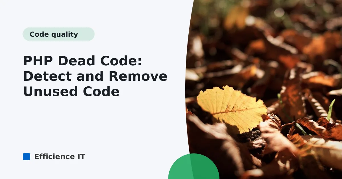PHP Dead Code: Detect and Remove Unused Code