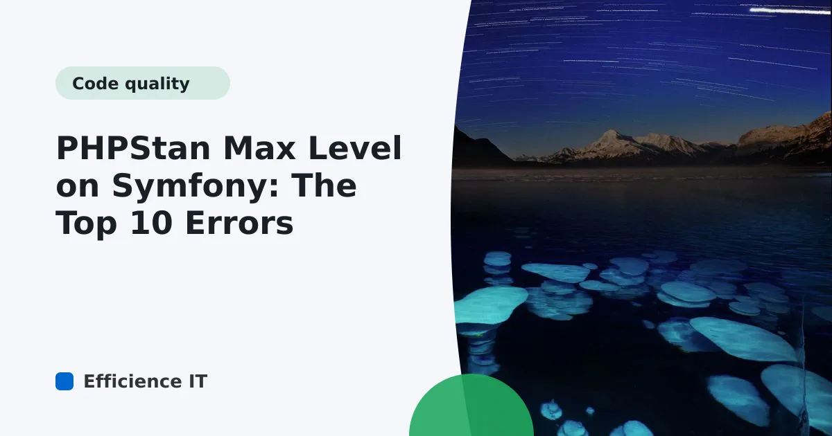 PHPStan Max Level on Symfony: The Top 10 Errors