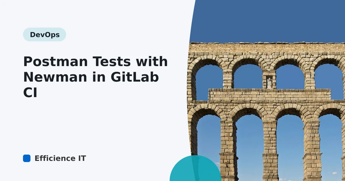 Postman Tests with Newman in GitLab CI