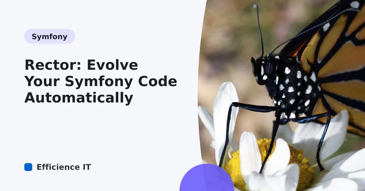 Rector: Evolve Your Symfony Code Automatically