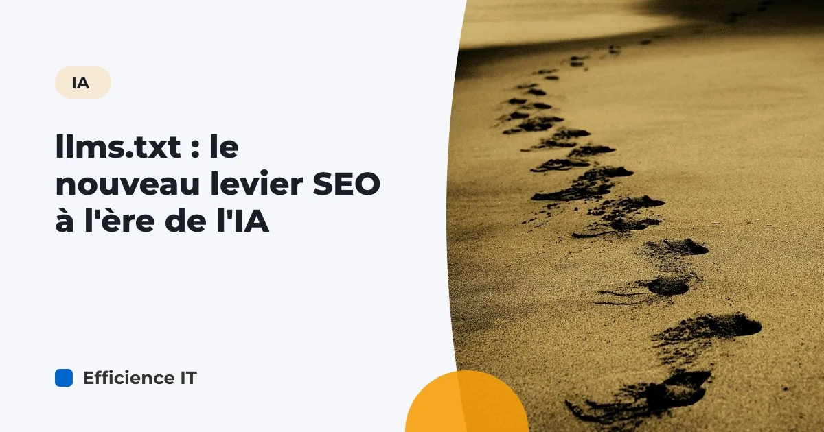 llms.txt : le nouveau levier SEO à l'ère de l'IA