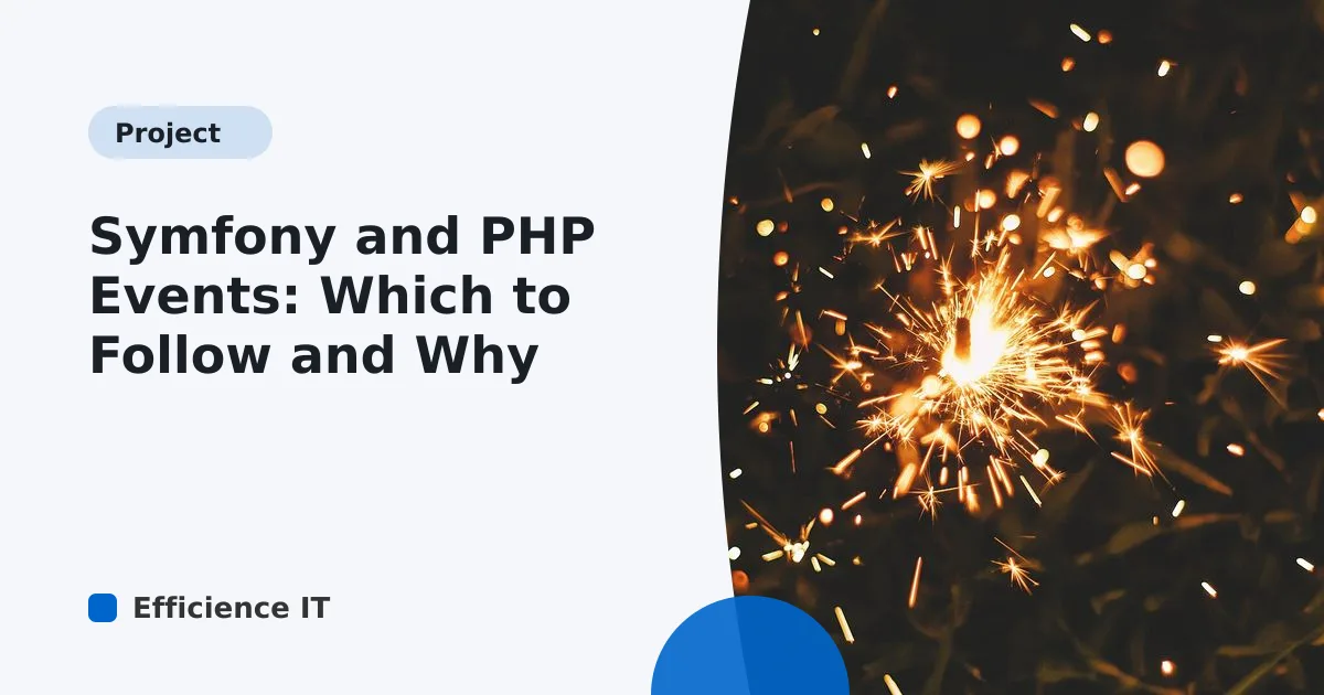 Symfony and PHP Events: Which to Follow and Why