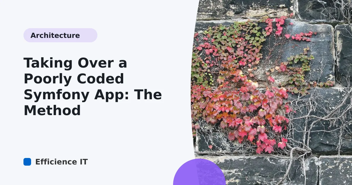 Taking Over a Poorly Coded Symfony App: The Method