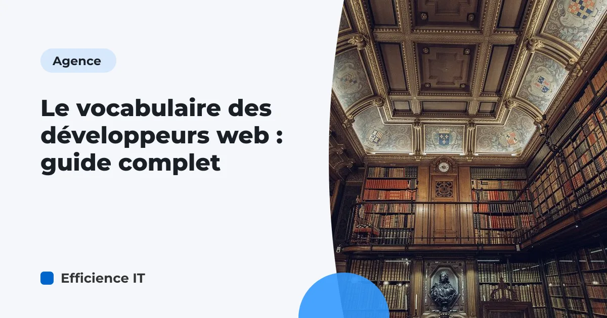 Le vocabulaire des développeurs web : guide complet
